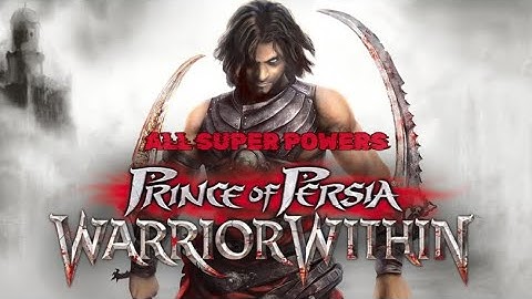 Tutorial How To Use Super Powers in Prince Of Persia : Warrior Within