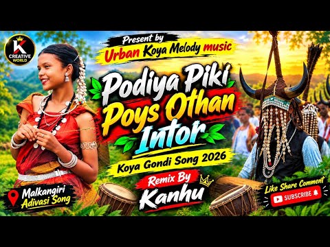 Podiya Piki Poys Othan Intor ll Baster Koya Gondi song 2026 II Cultural Adivasi Koya Song|| Dj Remix