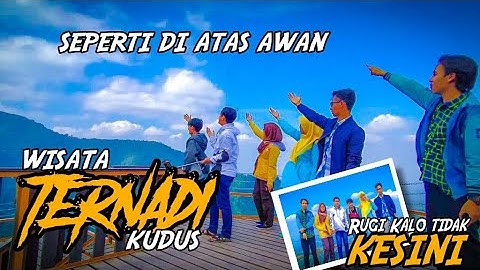 WISATA TERNADI KUDUS Serasa Di Atas Awan  - Vlog 8