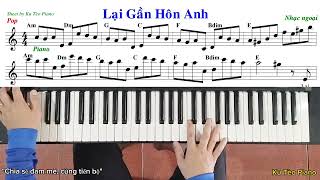 Hướng dẫn ĐỘC TẤU | Bài: Lại Gần Hôn Anh | Ku Tèo Piano.