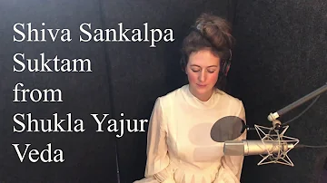 Shiva Sankalpa Suktam | Sanskrit Vedic Mantra | Pure Resolution for the Mind