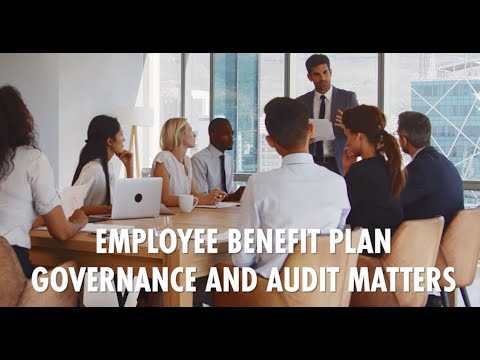 Inspired Perspectives |  Employee Benefit Plan Governance and Audit Matters