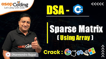 Sparse Matrix using Array | DSA | Array | DSA - C++ | #DSA #Lec52 #Coding