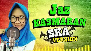 SKA JAZ KASMARAN SKA VERSION