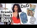 DESIGNER BRANDS I DON'T BUY | KWSHOPS