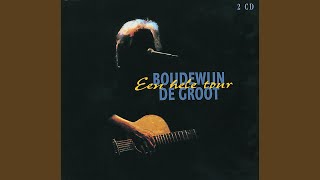 Video thumbnail of "Boudewijn de Groot - Onderweg (Live 1996 "Een Hele Tour" Versie)"