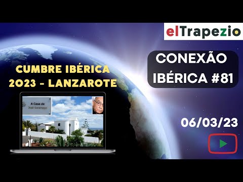 Conexão Ibérica (06/03/23- Cumbre Ibérica en Lanzarote; Liga Ibérica de Fútbol; mirandés en peligro)