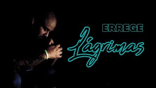 Lágrimas / ERREGE ft Maff