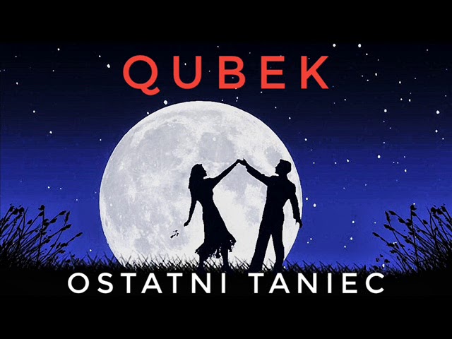 Qubek - Ostatni taniec