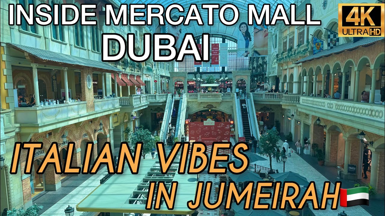 Mercato Mall Dubai | Italian-Style Mall in the Heart of Jumeirah