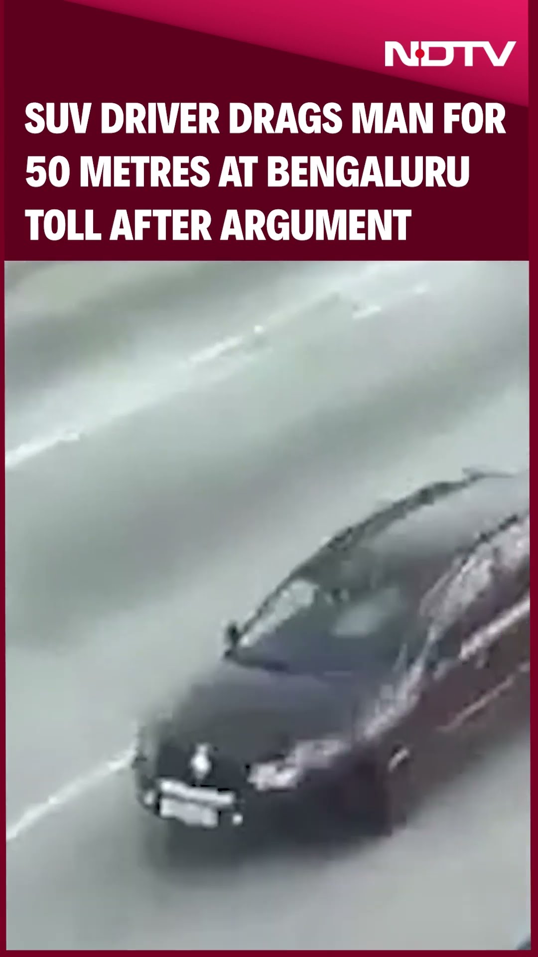 Video: SUV Driver Drags Man For 50 Metres At Bengaluru Toll After Argument