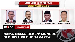 Daftar Wajah Tokoh Masuk Bursa Calon Gubernur Jakarta | Kabar Petang tvOne