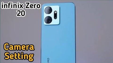 Camera Setting In Infinix Zero 20, Camera Setup In Infinix Zero 20, How To Camera Setting In