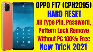 OPPO F17 (cph2095) Hard Reset ll All Type Pin / Pattern Lock Remove Without Pc 100% Working Method