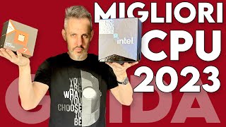 Le migliori CPU del 2023 | Guida all&#39;acquisto