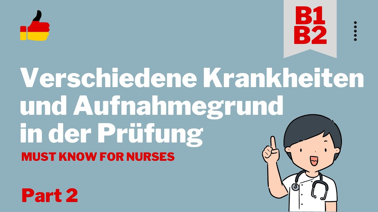 Aufnahmebericht Pflege B2 Beispiel Krankheiten und Aufnahmegrund für die Pflege Prüfung Part 2 - telc B1