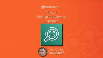 Amazon Rekognition Explained - AWS Training