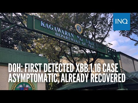 DOH: First detected XBB.1.16 case asymptomatic, already recovered | #INQToday