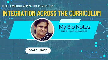 B.Ed - 1st Semester-Language across curriculum - INTEGRATION ACROSS THE CURRICULUM #bed1stsemester