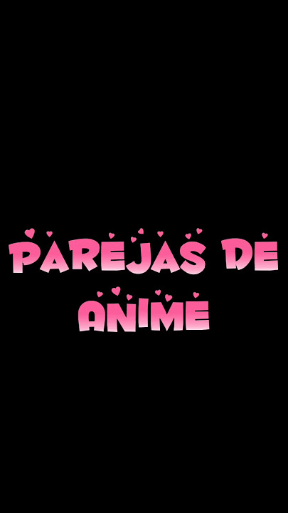 26 Animes para ver no dia de S. Valentim – AniHome