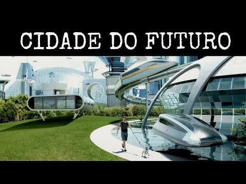 Vídeo: Como Será A Cidade Do Futuro
