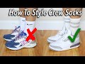 HOW TO STYLE CREW SOCKS - Do’s and Dont’s For Sneakerheads with Style