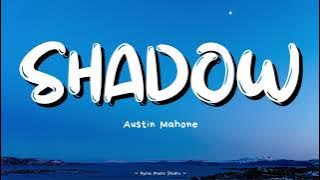 Shadow - Austin Mahone (Lyrics Video)