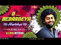 O bedardeya  arijit singh  tapori remix dj skn official