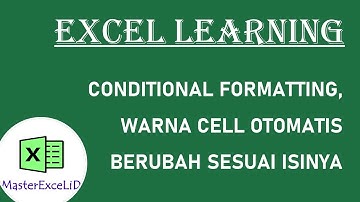 Excel Tips: Cara Otomatis Mewarnai Cell Sesuai Isinya (Conditional Formatting)