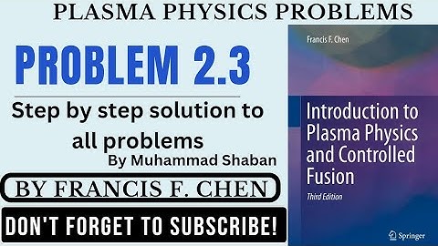 Introduction to plasma physics and controlled fusion problem 2.3 | Plasma physics problem 2.3