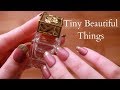 Fall Asleep Tonight to This ASMR Video - Tiny, Beautiful Things (Part 1)