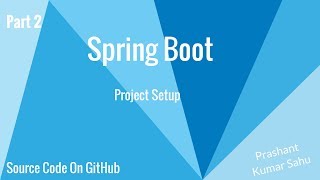 Spring Boot | Part2 | Project Setup