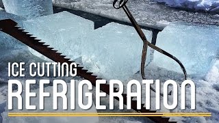 Ice Cutting Refrigeration | How to Make Everything: Preservatives