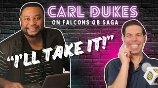 Atlanta Sportsradio Host Carl Dukes on the Falcons QB Debate I Watch D.A. Live