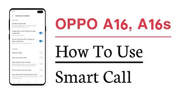 OPPO A16, A16s How To Use Smart Call