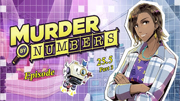 Murder by Numbers - Episode 25.5 (Part 3) - Scout