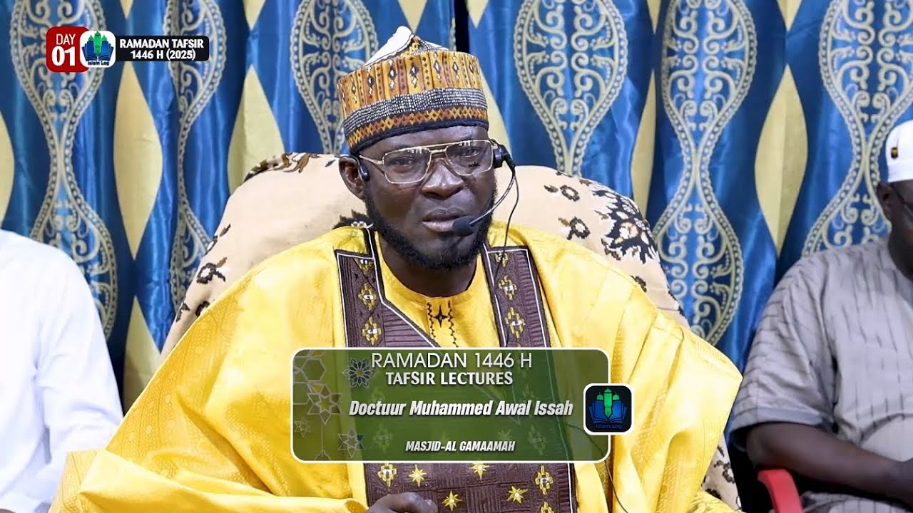 day 01 - DOCTUUR MUHAMMAD AWAL - RAMADAN TAFSIR 1446 H (2025) || iSLAMLOG ||Official