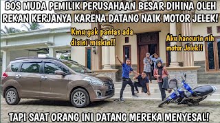 BOS MUDA PEMILIK PERUSAHAAN BESAR DIHINA OLEH REKAN KERJANYA SENDIRI KARENA DATANG NAIK MOTOR JELEK!