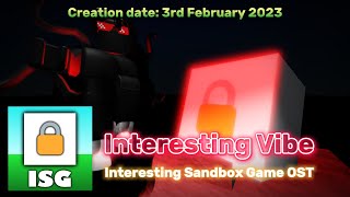 [♬] Interesting Sandbox Game OST - Interesting Vibe
