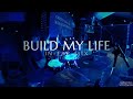 BUILD MY LIFE // 4K//  DRUM CAM (In Ear Mix)
