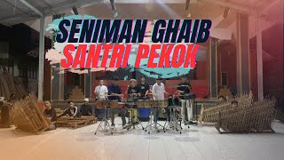 Seniman Ghaib - Santri Pekok Instrumental | Kentongan Version