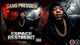 Sans Pression - Espace Restreint “Audio Officiel”