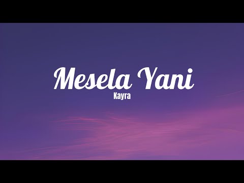 Kayra - Mesela Yani (Sözleri/Lyrics) Şarkı Sözleri 🎶