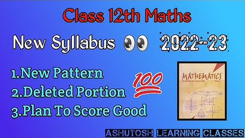 Class 12 Maths New Syllabus 2022-23