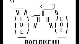 ROFLBIKE (better versoin)