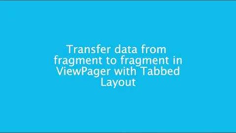 How to notify other fragments of any change | View-pager With Tabbed-Layout | Android