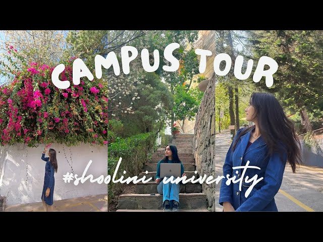 SHOOLINI UNIVERSITY CAMPUS TOUR ????|| EVERYTHING YOU NEED TO KNOW BEFORE COMING TO CAMPUS????