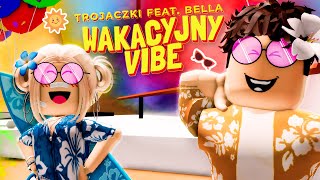 Download Lagu TROJACZKI - WAKACYJNY VIBE 🎵 feat. Bella MP3 Download Lagu TROJACZKI - WAKACYJNY VIBE 🎵 feat. Bella MP3