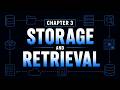 Chapter 3 : Storage and Retrieval