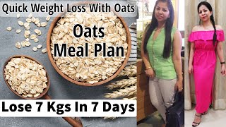 How To Lose Weight Fast With Oats | Benefits, Uses In Hindi | Lose 7 Kgs In 7 Days | Fat to Fab